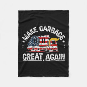 Trump Make Garbyge Great Again Funny Trash Truck U Fleece Blanket