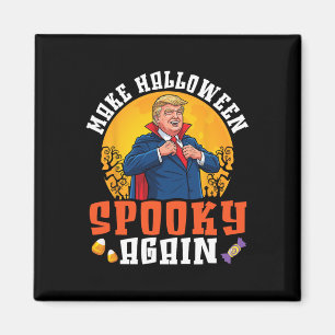 Trump Make Halloween Spooky Again Funny Dracula Co Magnet