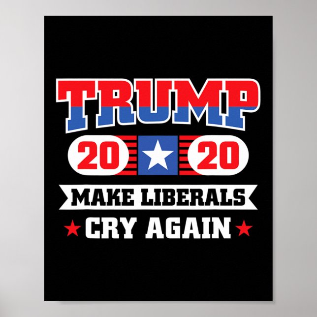Trump Make Liberals Cry Again 1  Poster (Front)