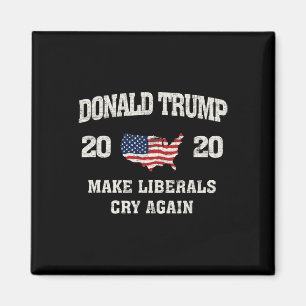 Trump Make Liberals Cry Again Election Magnet