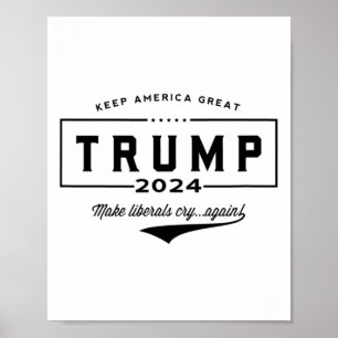 Trump Make Liberals Cry Again!' Poster