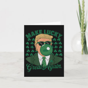Trump Make Lucky Great Again St. Patricks Day Card