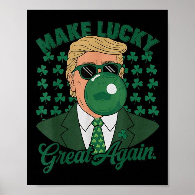 Trump Make Lucky Great Again St. Patricks Day Poster (Front)