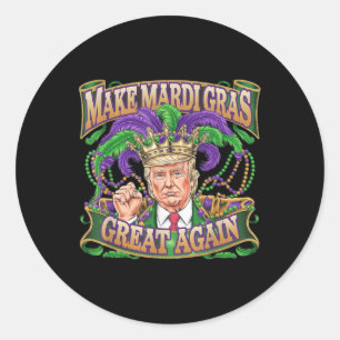 Trump Make Mardi Gras Great Again 2025 Party Fun  Classic Round Sticker