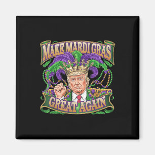 Trump Make Mardi Gras Great Again 2025 Party Fun Magnet