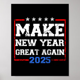 Trump Make New Year Great Again 2025 Celebration  Poster