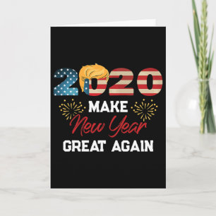 Trump Make New Year Great Again Happy New Years Ev Card