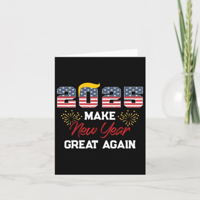 Trump Make New Year Great Again Happy New Years Ev Card (Front)