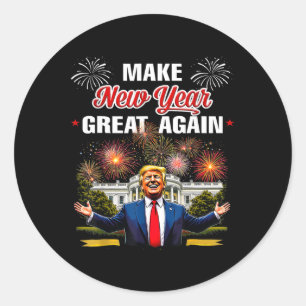 Trump Make New Year Great Again Happy New Years Ev Classic Round Sticker