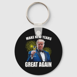 Trump Make New Year Great Again Happy New Years Ev Key Ring