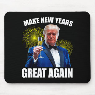 Trump Make New Year Great Again Happy New Years Ev Mouse Pad