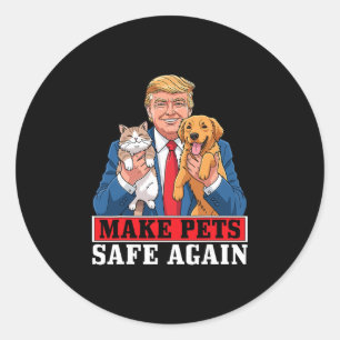 Trump Make Pets Safe Again Funny Cat And Dog Patri Classic Round Sticker