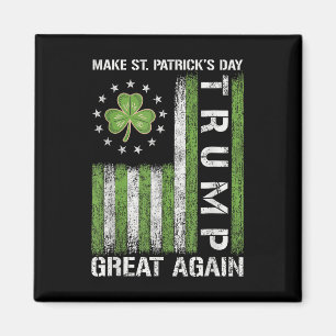 Trump Make Saint Patricks Day Great Again Trump Magnet
