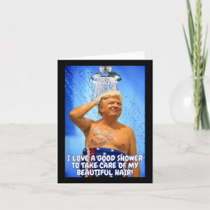 Trump Make Showers Great Again Funny Quote Beautif Card