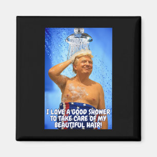 Trump Make Showers Great Again Funny Quote Beautif Magnet