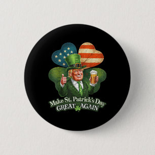 Trump Make St Patricks Day Great Again American 6 Cm Round Badge