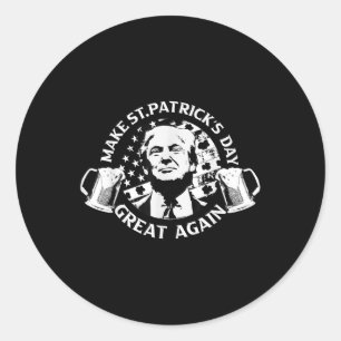 Trump Make St Patricks Day Great Again American Fl Classic Round Sticker