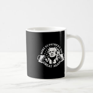 Trump Make St Patricks Day Great Again American Fl Coffee Mug