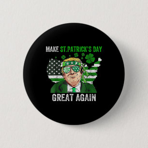 Trump Make St Patricks Day Great Again Funny Trump 6 Cm Round Badge