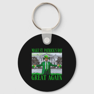 Trump Make St Patricks Day Great Again Funny Trump Key Ring