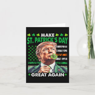 Trump Make St Patricks Day Great Again Irish Ameri Card