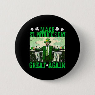 Trump Make St Patrick's Day Great Again Shamrock T 6 Cm Round Badge