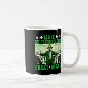 Trump Make St Patrick's Day Great Again Shamrock T Coffee Mug