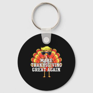 Trump Make Thanksgiving Great Again Funny Turkey D Key Ring