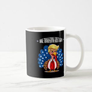 Trump Make Thanksgiving Great Again Turkey Day App Coffee Mug