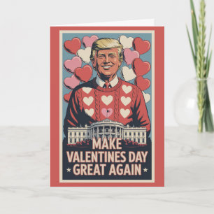 Trump Make Valentines Great Again Funny Card