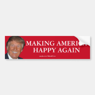 Trump Making America Happy Again Bumper Sticker