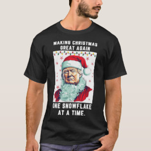 Trump Making Christmas Great Again One Snowflake A T-Shirt
