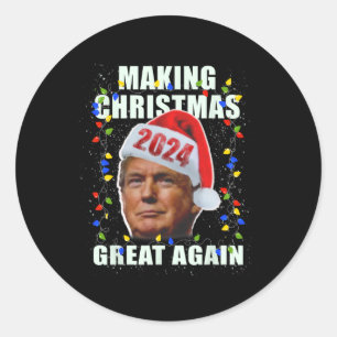 Trump Making Christmas Great Again Pro Republican Classic Round Sticker