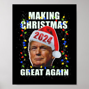 Trump Making Christmas Great Again Pro Republican  Poster