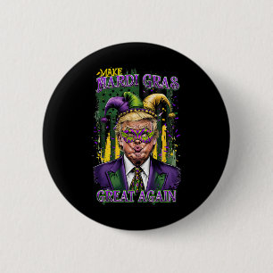 Trump Mardi Gras 2025 Make Mardi Gras Great Again 6 Cm Round Badge