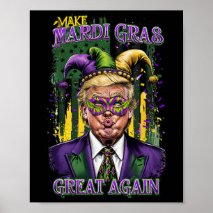 Trump Mardi Gras 2025 Make Mardi Gras Great Again Poster