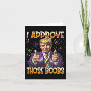 Trump Mardi Gras Usa I Approve Those Breast Funny Card
