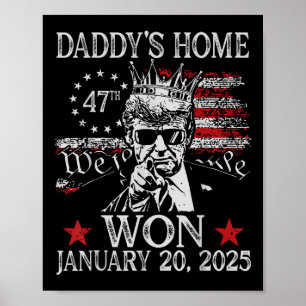 Trump Merchandise Daddys Home Trump Inauguration D Poster