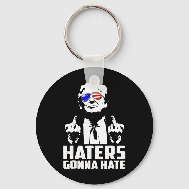 Trump Middle Finger Funny Haters Gonna Hate Presid Key Ring (Front)