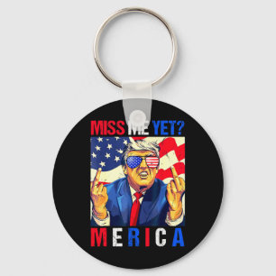 Trump Middle Finger Miss Me Yet American Flag 4th Key Ring