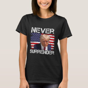 Trump Mug Shot Never Surrender 2024 T-Shirt