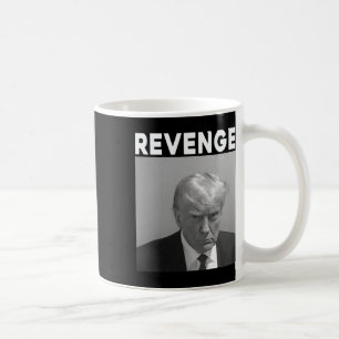 Trump Mug Shot - Revenge -trump 2025 - Pro Trump