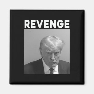 Trump Mug Shot - Revenge -trump 2025 - Pro Trump  Magnet