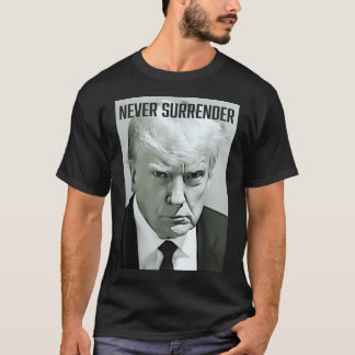 Trump Mug Shot Trump Mug Shot Never Surrender Gi T-Shirt