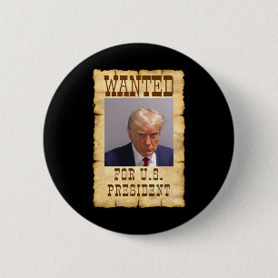 Trump Mug Shot Wanted For U.s. President 2024 3  6 Cm Round Badge