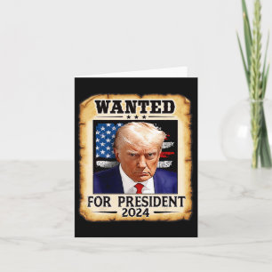 Trump Mug Shot Wanted For U.s. President 2024 4  Card