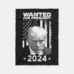 Trump Mug Shot Wanted For U.s. President 2024 Fleece Blanket