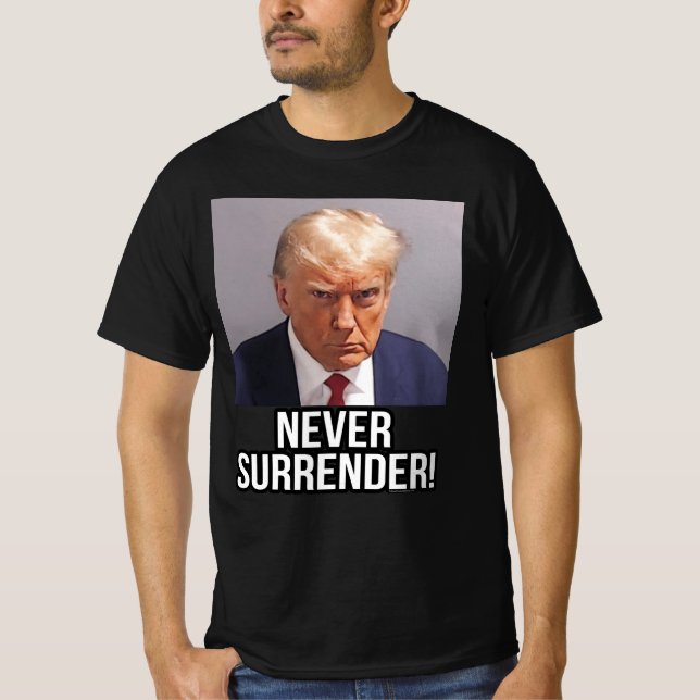 Trump Mugshot 2024 Donald Trump Never Surrender T-Shirt (Front)