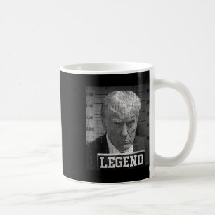 Trump Mugshot Funny Donald Trump Legend  Coffee Mug