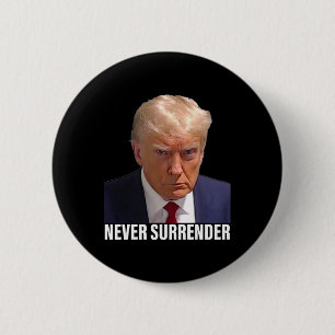 Trump Mugshot Never Surrender Men Women  6 Cm Round Badge